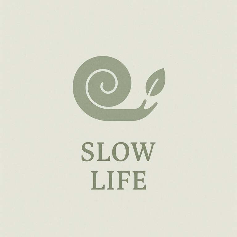 SLOW LIFE